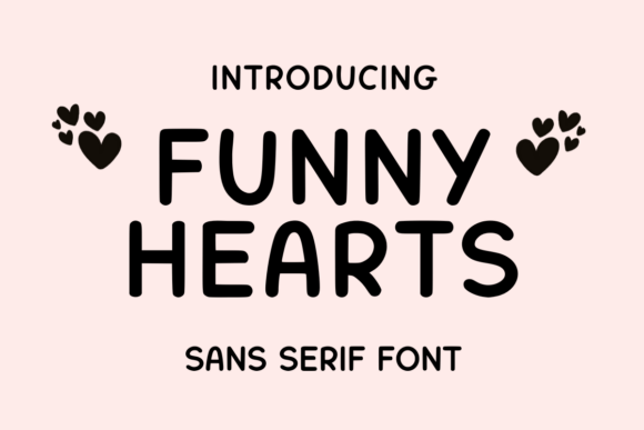 Funny Hearts: The Modern Sans Serif Font for Scroll-Stopping Designs