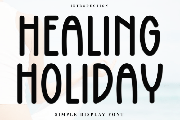 Healing Holiday: A Unique Sans Serif Font for Marketers