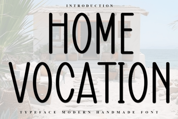 Home Vocation: A Soft Sans Serif for Modern Brand Identity