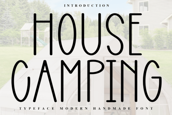 House Camping: A Soft Sans Serif Font for Editorial Design