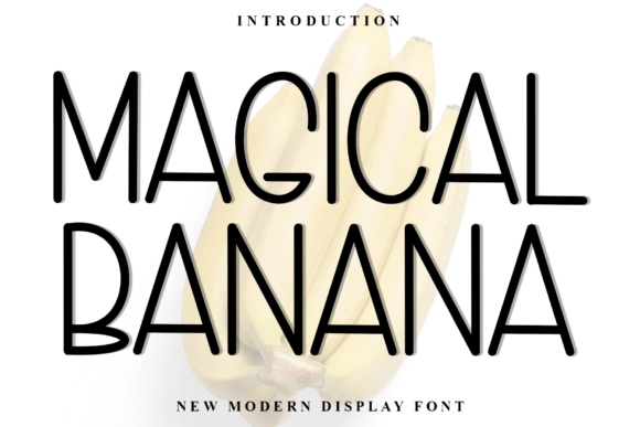 Magical Banana: A Unique Sans Serif Font for Editorial Design