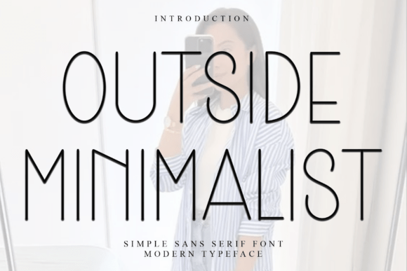 Outside Minimalist: A Festive Sans Serif Typeface for Editorial Design