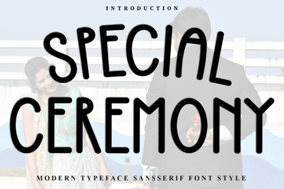 Special Ceremony: A Unique Sans Serif Font for Your Brand