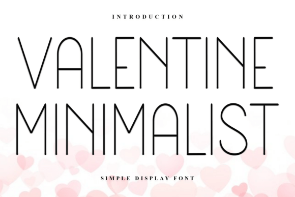Valentine Minimalist: A Versatile Sans Serif Typeface for Makers